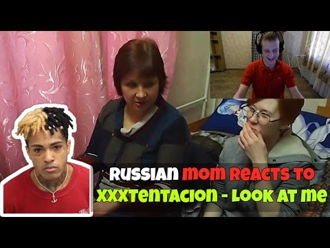 RUSSIAN MOM REACTS to XXXTENTACION - Look At Me REACTION (SHOCKED)