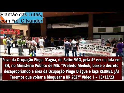 Povo da Ocupação Pingo D'água em BH no MP/MG na luta: Medioli, baixe o decreto de desapropriação, JÁ