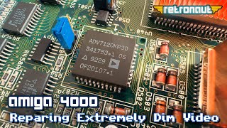 Amiga 4000:  Repairing Extremely Dim Video