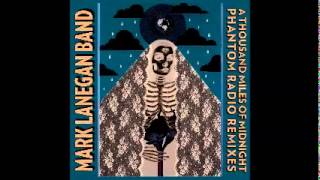 Mark Lanegan - The Wild People ( Alistair Galbraith remix)