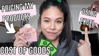 HOW DO I PRICE MY PRODUCTS? | breaking down costs of goods using excel | soap business