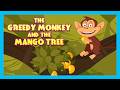 The Greedy Monkey And The Mango Tree Moral Story For Kids Kids Moral Story