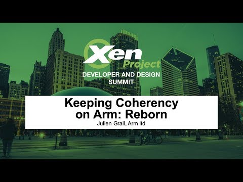 Keeping Coherency on Arm: Reborn - Julien Grall, Arm ltd
