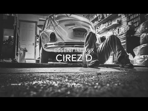 Cirez D | Essential Mix