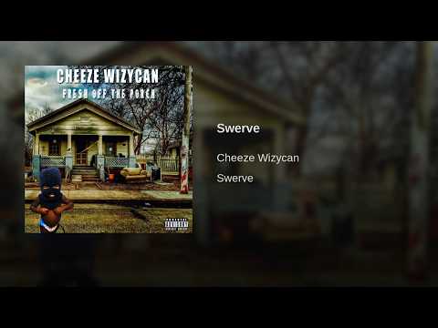 Cheeze Wizycan - SWERVE [NEW HEAT]
