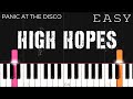 Panic At The Disco High Hopes EASY Piano Tutorial