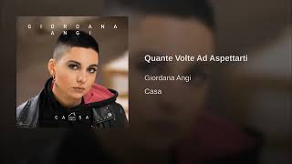 Quante volte ad aspettarti...Giordana Angi