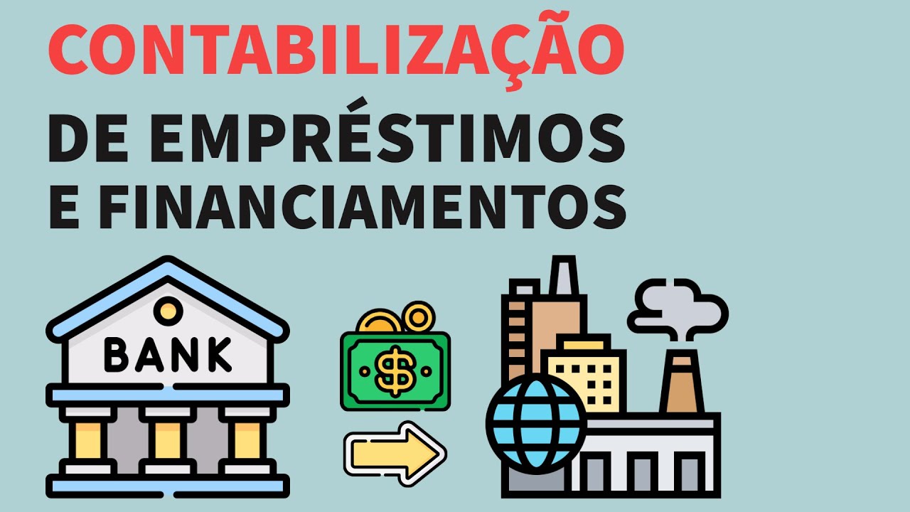Como Contabilizar Operações de Empréstimos na Prática?