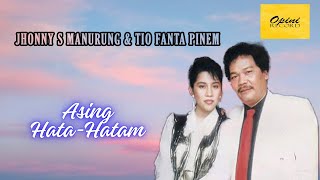 Download lagu Jhonny S. Manurung & Tio Fanta Pinem - Asing Hata-Hatam (Video Lirik) mp3