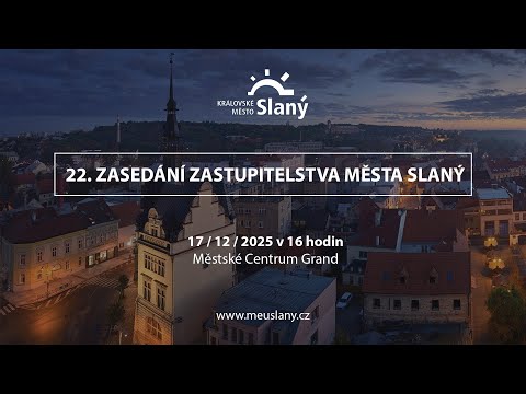 22. Zasedání zastupitelstva města Slaný - 17/12/2025