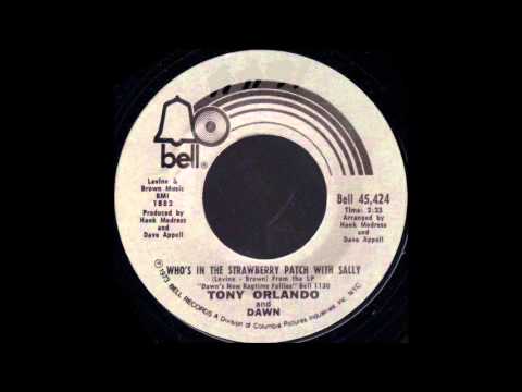 1973_171 - Tony Orlando and Dawn - Who's In The Strawberry Patch With Sally - (45)