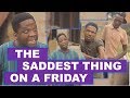 The Saddest Thing To Happen On A Friday