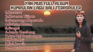 Download lagu YAN MUS FULL ALBUM TERBARU 2023 - KUMPULAN LAGU BALI YAN MUS PALING SERING DICARI mp3