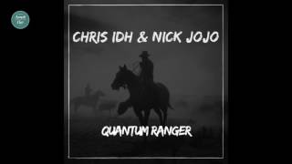 Chris IDH & Nick Jojo - Quantum Ranger