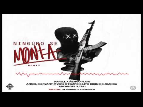 Ninguno Se Monta Remix (Darell ft  Ñengo Flow Ft Anuel AA, Bryant Myers, Tempo,  Juanka y mas)