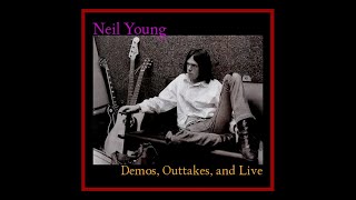 Neil Young - Demos, Outtakes, and Live: Part 2