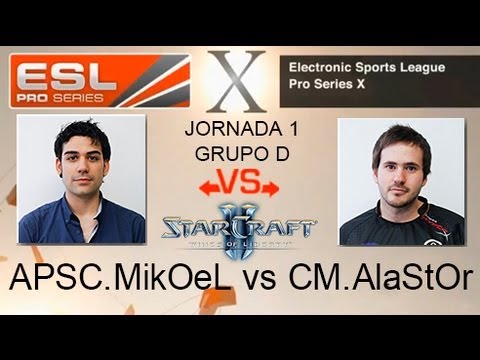 EPS X - APSC.MikOeL vs CM.AlaStOr - Grupo D - Jornada 1 - StarCraft II