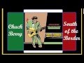 Chuck Berry - South Of The Border 'Studio Version'