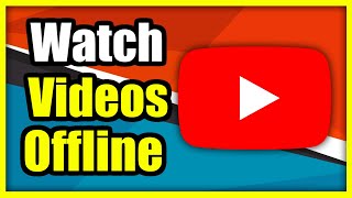 How to Watch Youtube Videos Offline on your PC (Easy Tutorial)