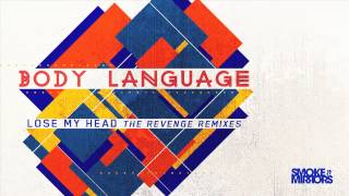 Body Language - Lose My Head (The Revenge Pressure Dub 2)