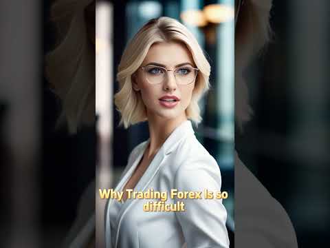Why Trading Forex Is so difficult