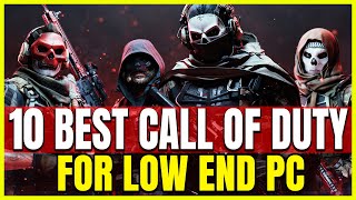 TOP 10 CALL OF DUTY GAMES FOR LOW END PC  BEST COD
