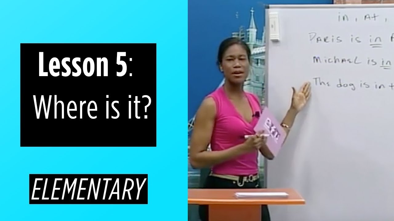 Elementary Levels - Lesson 5: Where is it