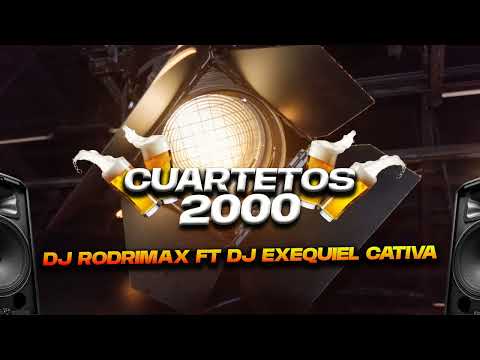 CUARTETOS 2000 - (#Bailalo) Dj Rodrimax Ft.Dj Exequiel Cativa - LuisGaraffa Producciones