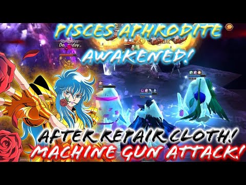 Saint Seiya: Awakening - Pisces Aphrodite Awakened After Repair Cloth! Look like Machine Gun!