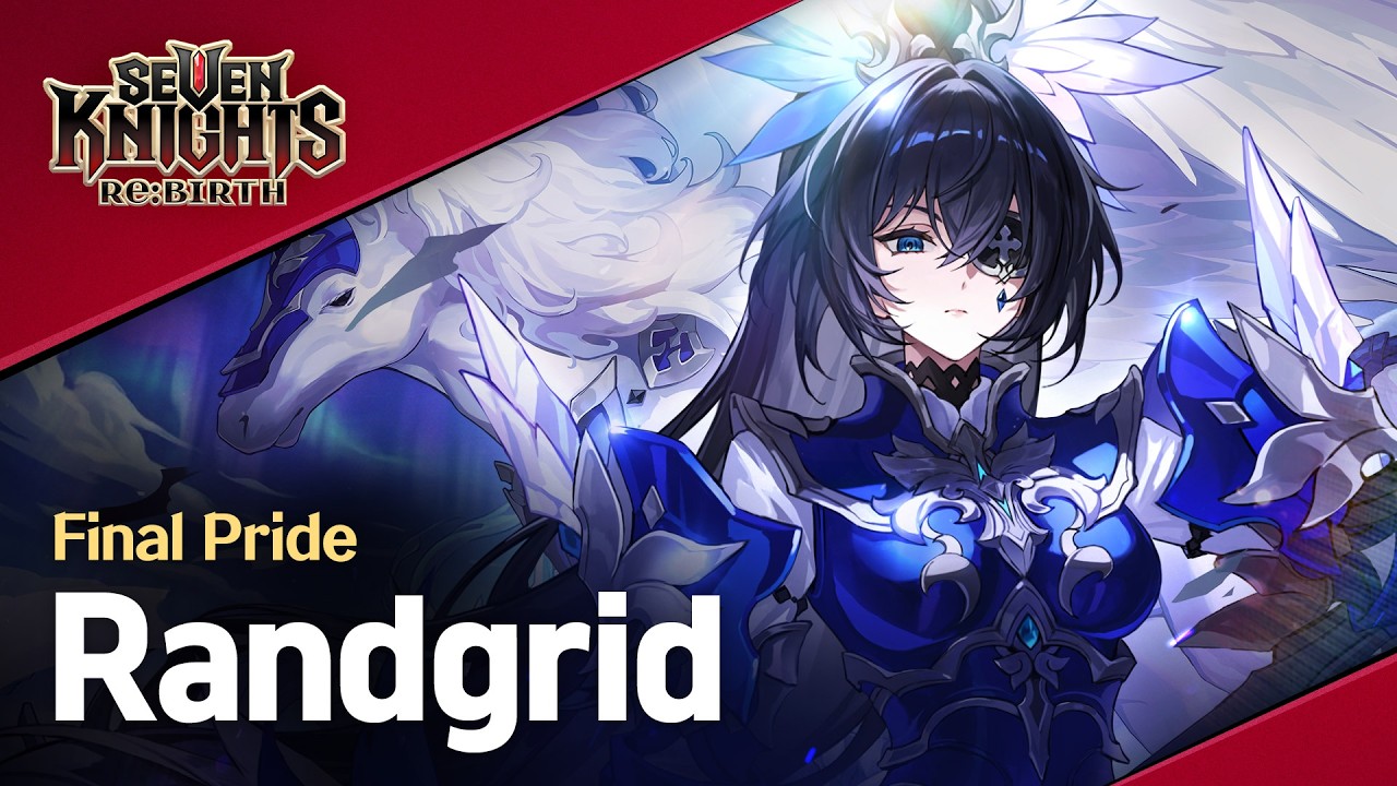 【Official】[Seven Knights Re:BIRTH] Randgrid - Hero PV