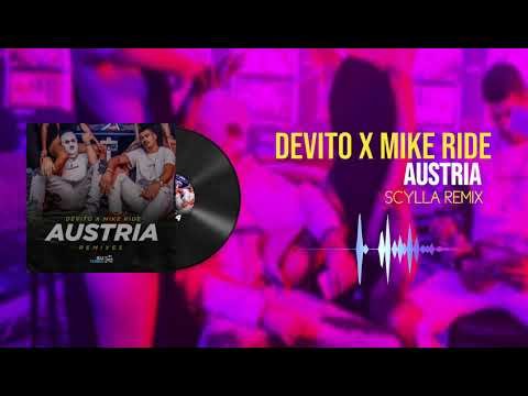 DEVITO x MIKE RIDE - AUSTRIA (Scylla Remix)