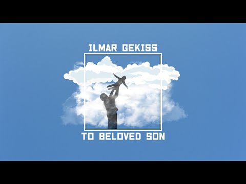 Ilmar Gekiss - To Beloved Son