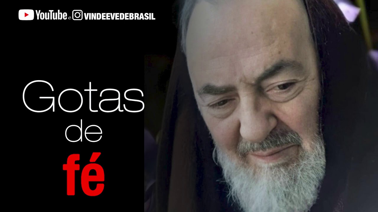 Poderosa Oração do Padre Pio / Gotas de fé #61