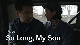 SO LONG, MY SON Trailer | TIFF 2019