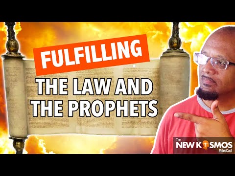 The Fulfilling of the Law and the Prophets