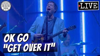 OK Go &quot;Get Over It&quot; LIVE
