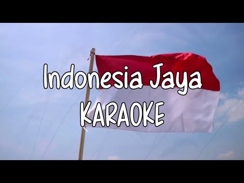 Indonesia Jaya Karaoke #indonesiajayakaraoke #laguindonesia #laguwajibnasional
