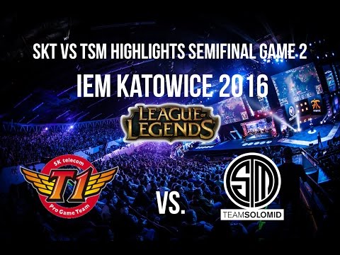SKT vs TSM Semifinal Game 2 Highlights IEM Katowice 2016