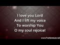 I Love You Lord (We Exalt Thee) (Medium Key) [Instrumental with Lyrics]