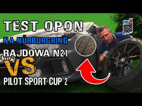 Test Opon Michelin Pilot Sport Cup 2 VS Opona Rajdowa N21 na torze Nürburgring