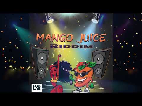 Mango Juice (feat. Stichie Don) | Mango Juice Riddim