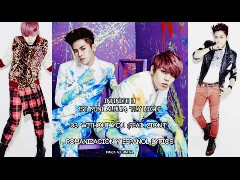 인피니트 H INFINITE H "Without You (Feat. Zion.T)" [COLOR CODED] [ROM|SUBESPAÑOL LYRICS]