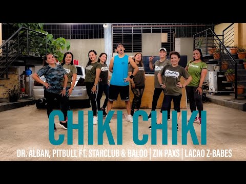 CHIKI CHIKI BY DR. ALBAN, PITBULL FT. STARCLUB & BALOO | ZIN PAXS | LACAO Z-BABES (ZUMBA) PALAWAN