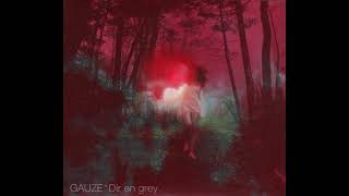 Download lagu Dir en grey『GAUZE』 mp3 Download lagu Dir en grey『GAUZE』 mp3