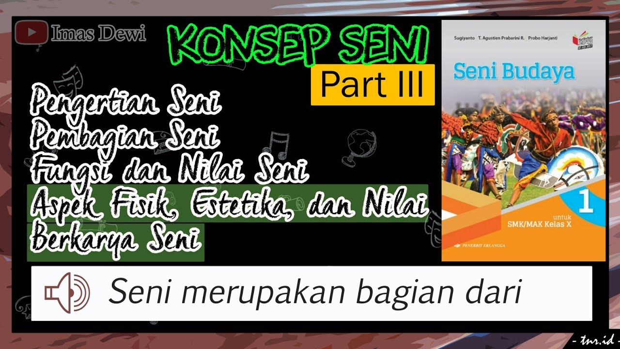 Konsep Seni Part 3 (Aspek, Estetika, Nilai dan Berkarya Seni)|| Pembelajaran Seni Budaya SMK Kelas X