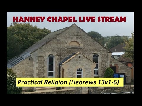 05-07-20 PM (Hebrews 13v1-6) - Practical Religion