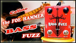 Video thumbnail for Caline CP-82 "the Foe Hammer" Bass Fuzz by Jo Bass