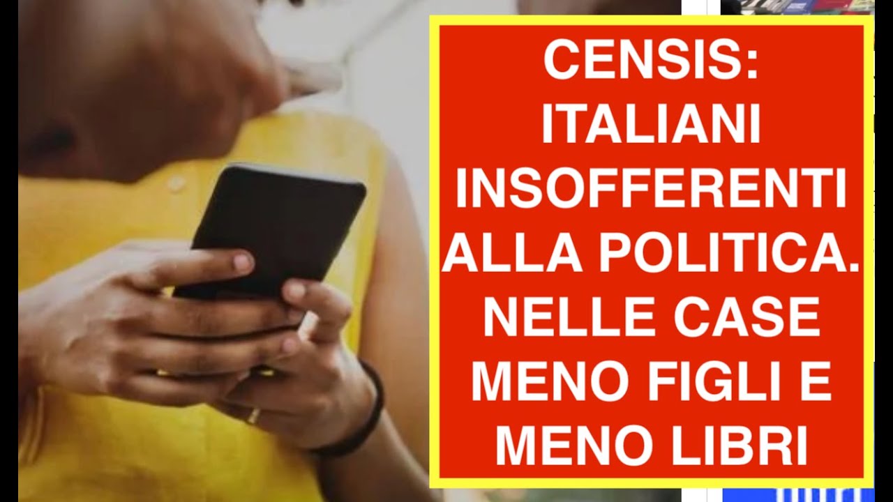 CENSIS: ITALIANI INSOFFERENTI ALLA POLITICA. NELLE CASE MENO FIGLI E MENO LIBRI