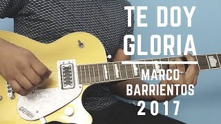 COVER TUTORIAL | TE DOY GLORIA - Marco Barrientos | 2018 | #10