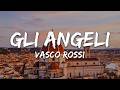 Vasco Rossi Gli Angeli Testo Lyrics